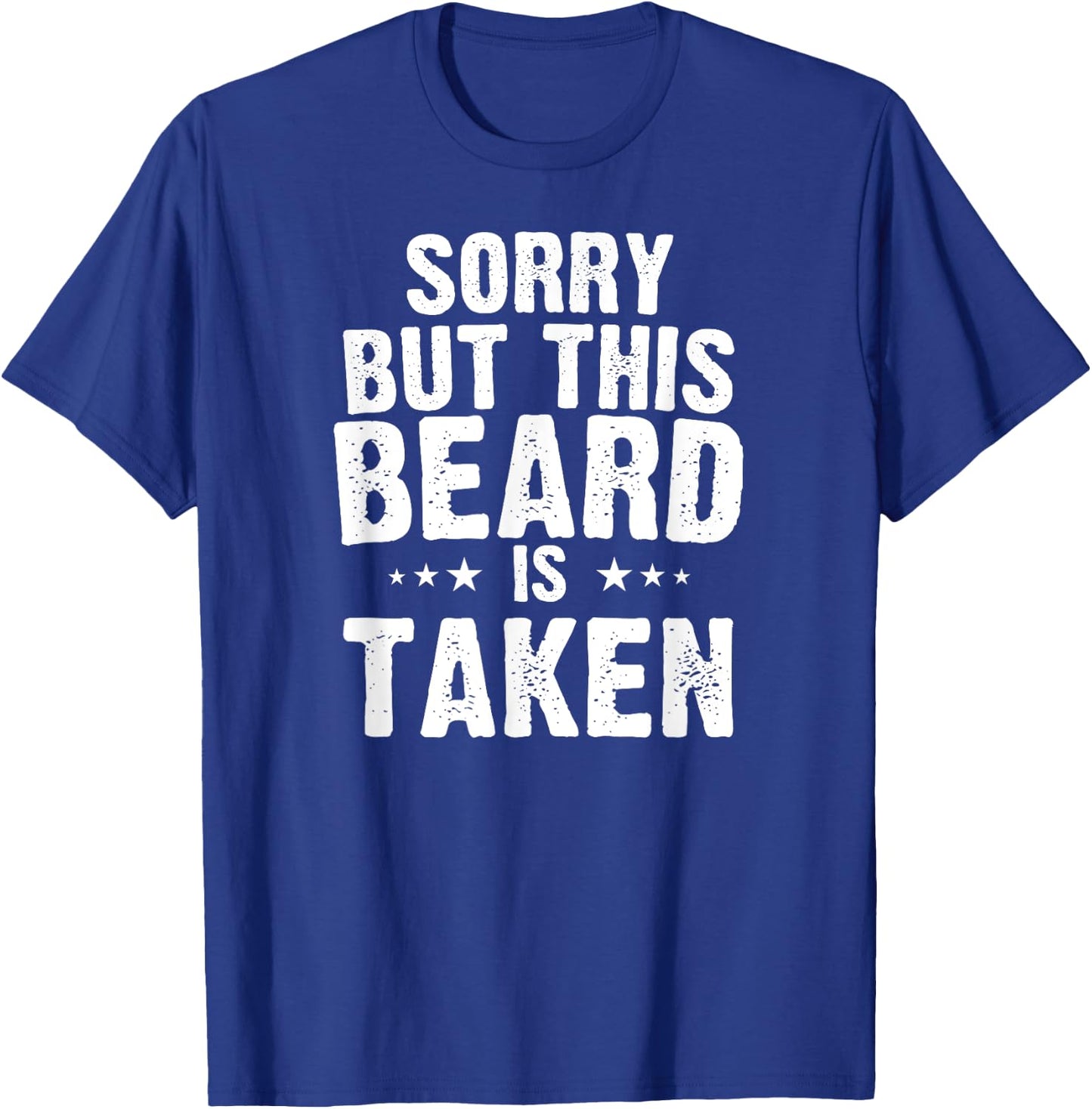 Valentines Day Beard Design. Sorry this beard is taken T-Shirt - T-Shirt | Royal