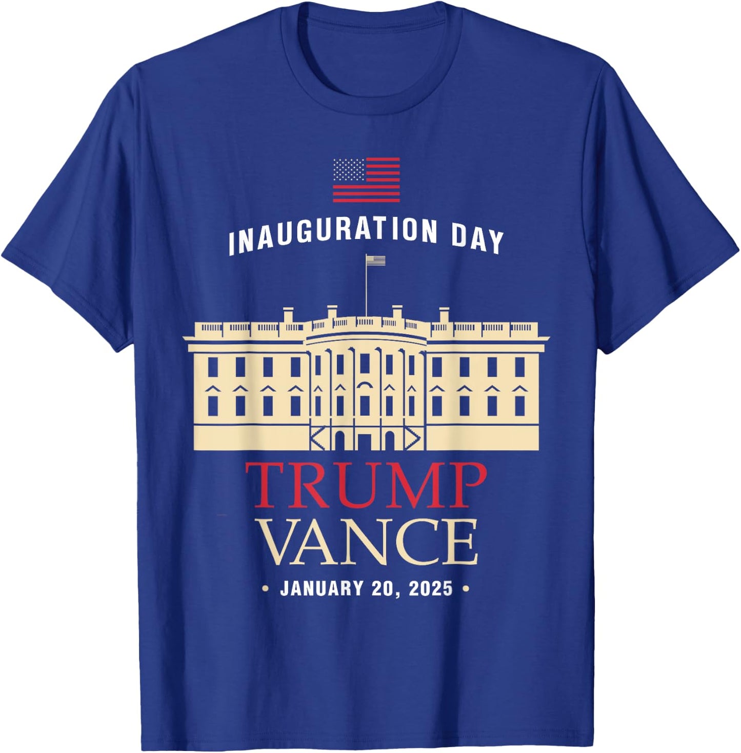 Trump Vance Inauguration Day 2025 January 20 2025 President T-Shirt - T-Shirt | Royal