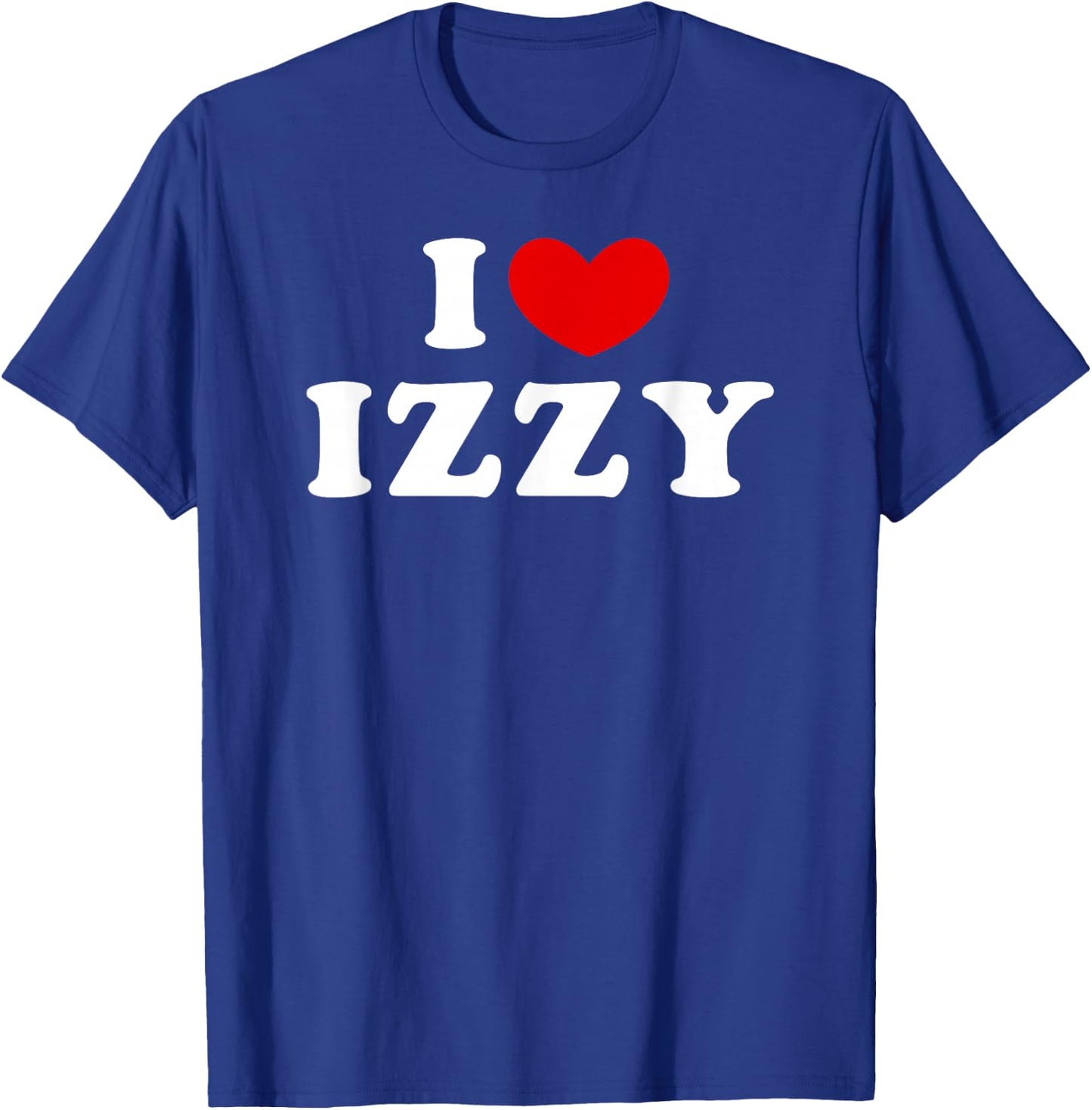 I Love Izzy, I Love Izzy T-Shirt - T-Shirt | Royal