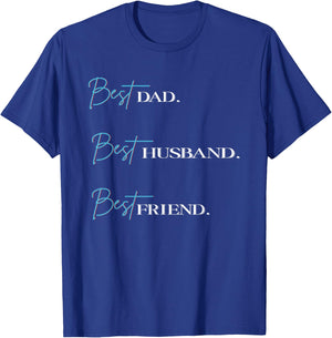 Best Dad Best Husband Best Friend T-Shirt - T-Shirt | Royal
