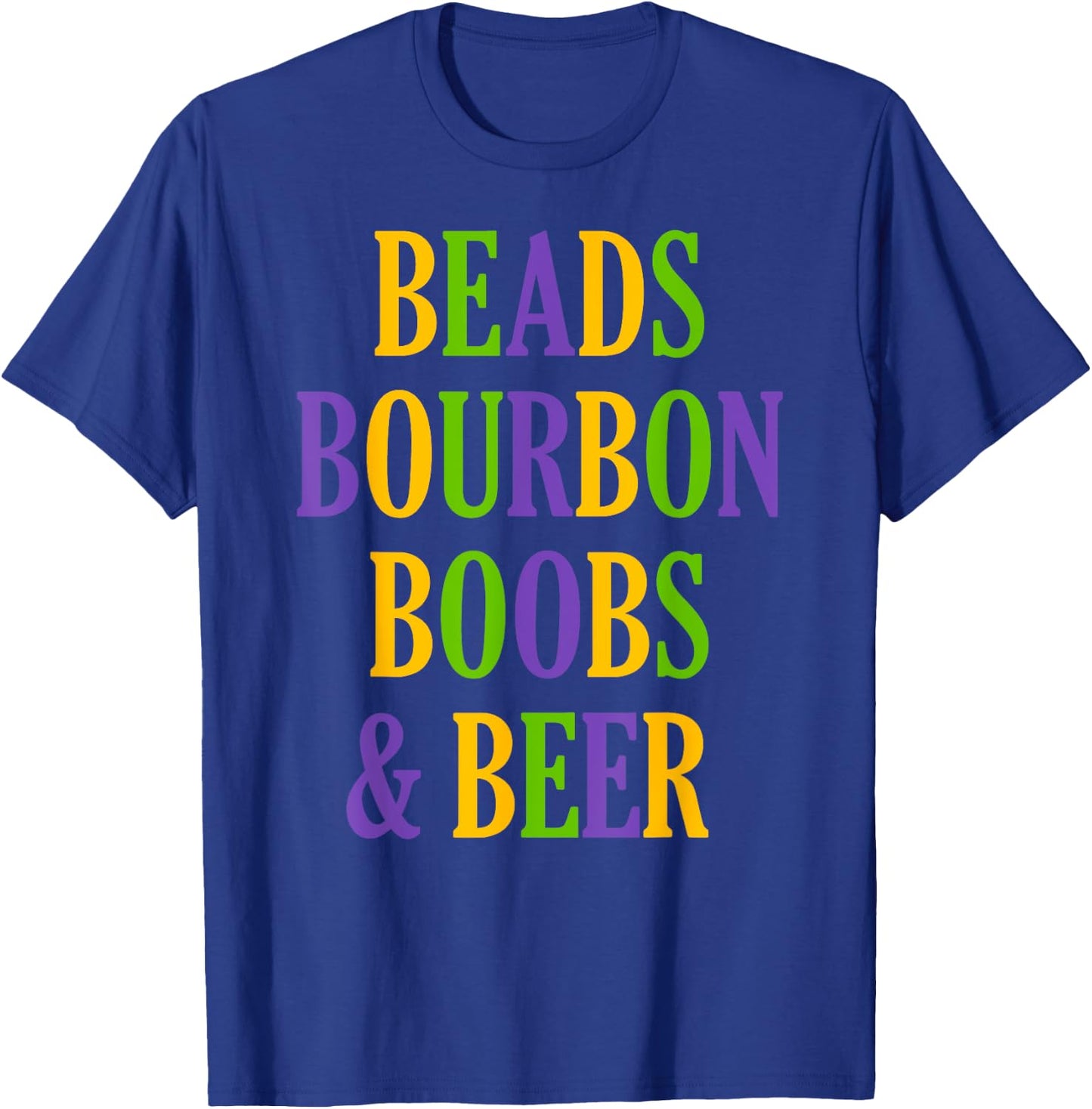 Beads Boobs and Beer Mardis Gras Fat Tuesday T-Shirt - T-Shirt | Royal