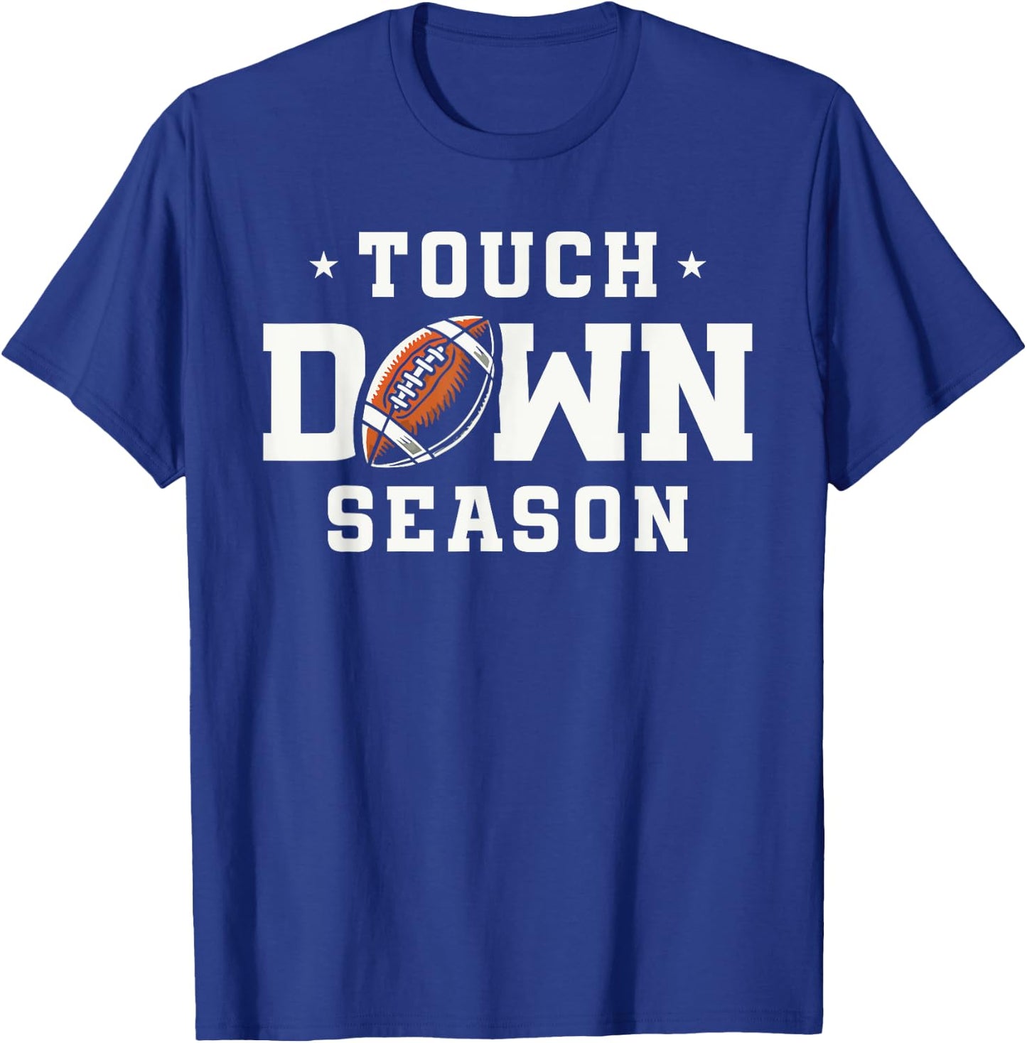 Touch Down Season Football Sports Enthusiasts T-Shirt - T-Shirt | Royal