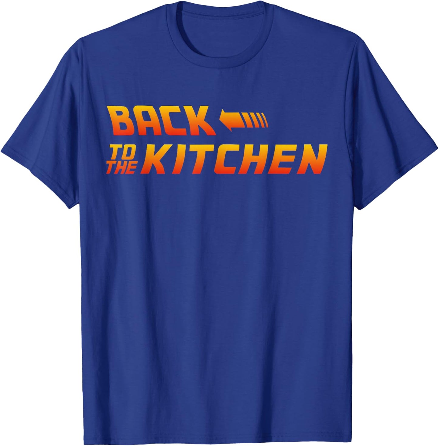 Back To The Kitchen Gift T-Shirt - T-Shirt | Royal
