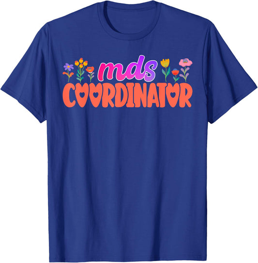 Cute MDS Coordinator Appreciation T-Shirt - T-Shirt | Royal