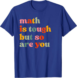 Math Is Tough But So Are You Math Teacher Appreciation Women T-Shirt - T-Shirt | Royal
