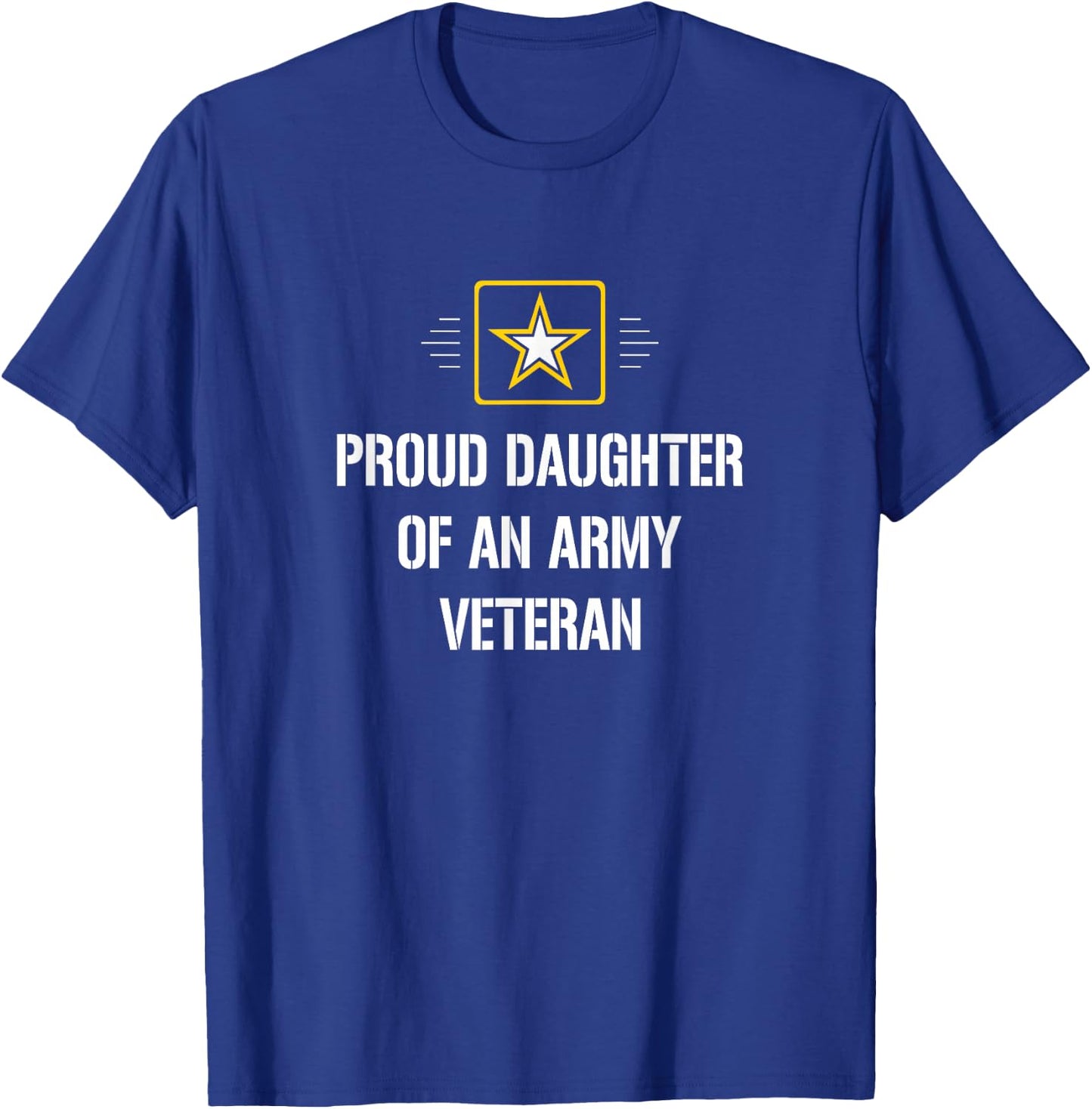 Proud Daughter Of An Army Veteran T-Shirt - T-Shirt | Royal