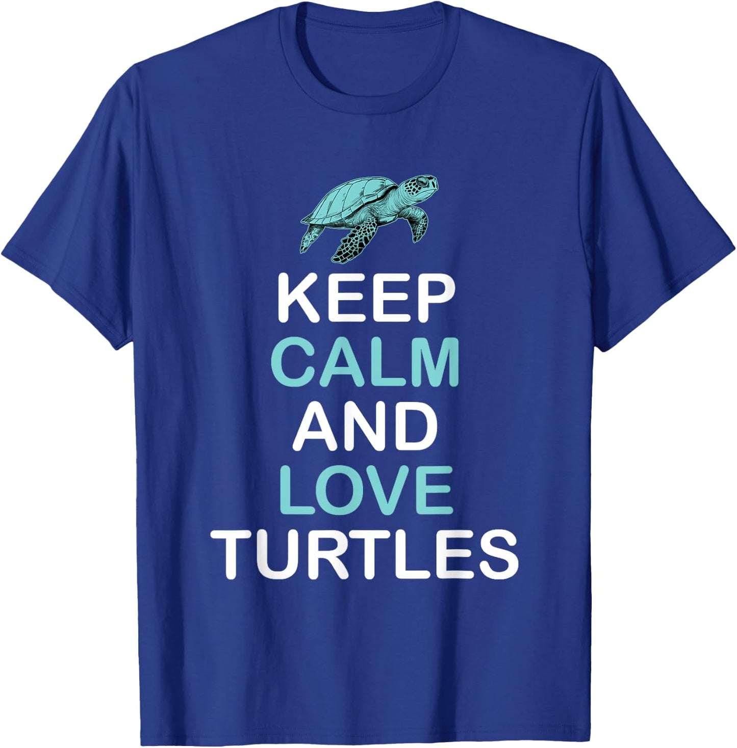 Keep Calm And Love Turtles - Sea Turtle Wildlife T-Shirt - T-Shirt | Royal