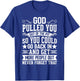 Sober Sobriety Recovery God Pulled You Out Of The Pit T-Shirt - T-Shirt | Royal