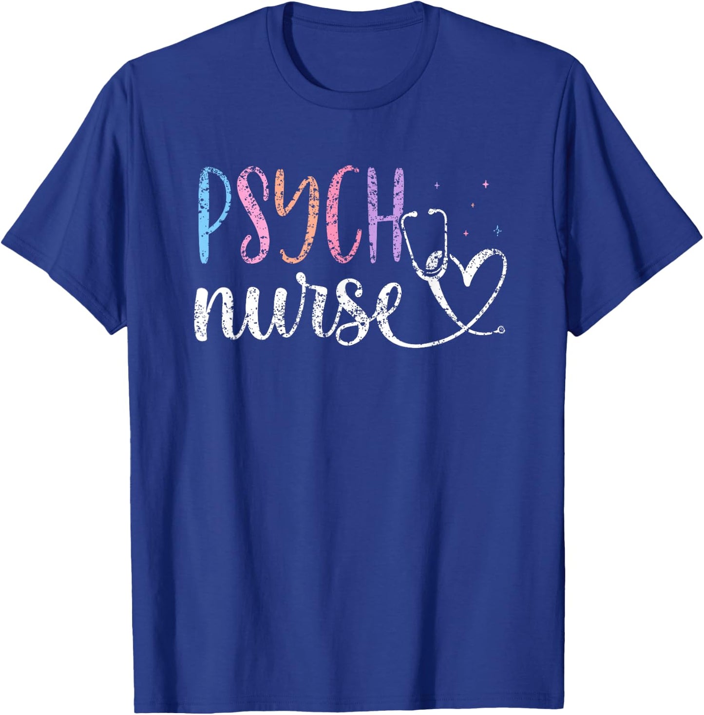 Psych Nurse Nurses Nursing Psychiatry Psychiatric Nurse T-Shirt - T-Shirt | Royal