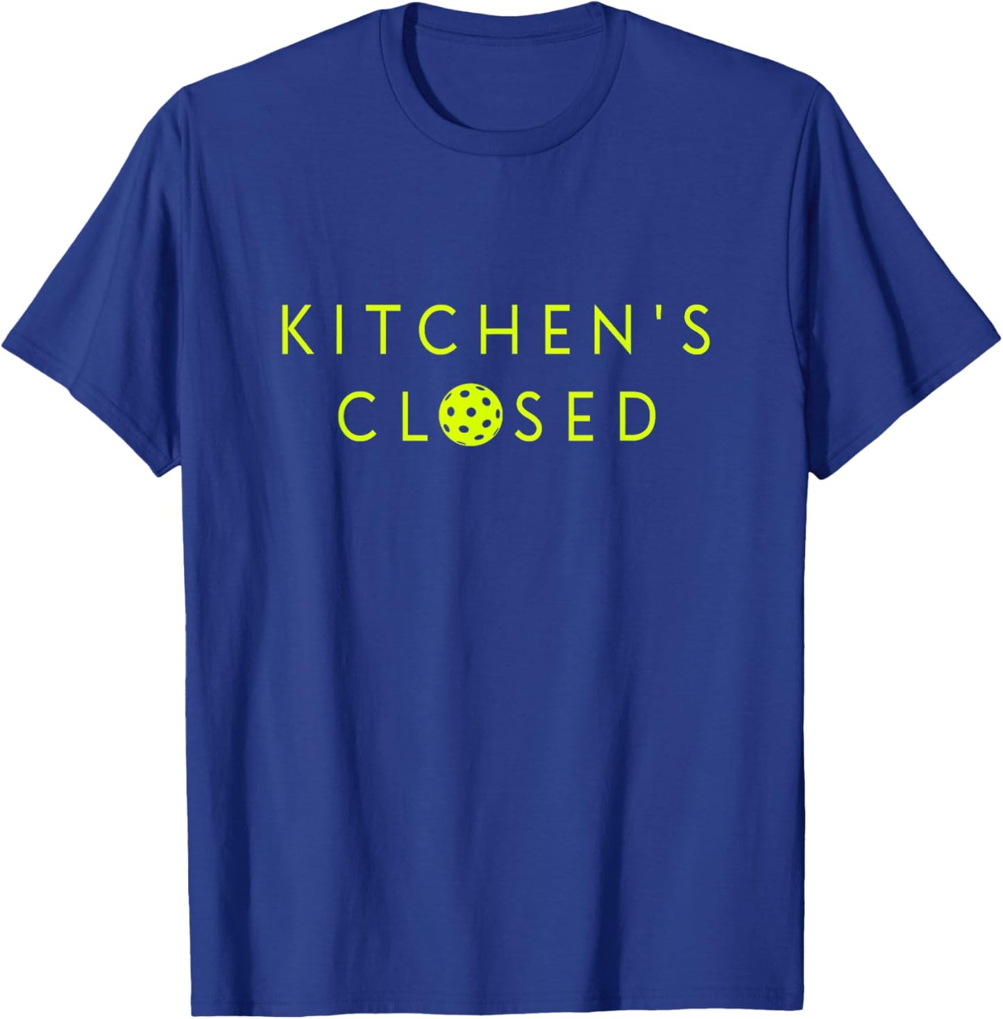 Kitchen's Closed Pickleball Performance -Adult Humorous Pickleball Black Short Sleeve Size S T-Shirt - T-Shirt | Royal