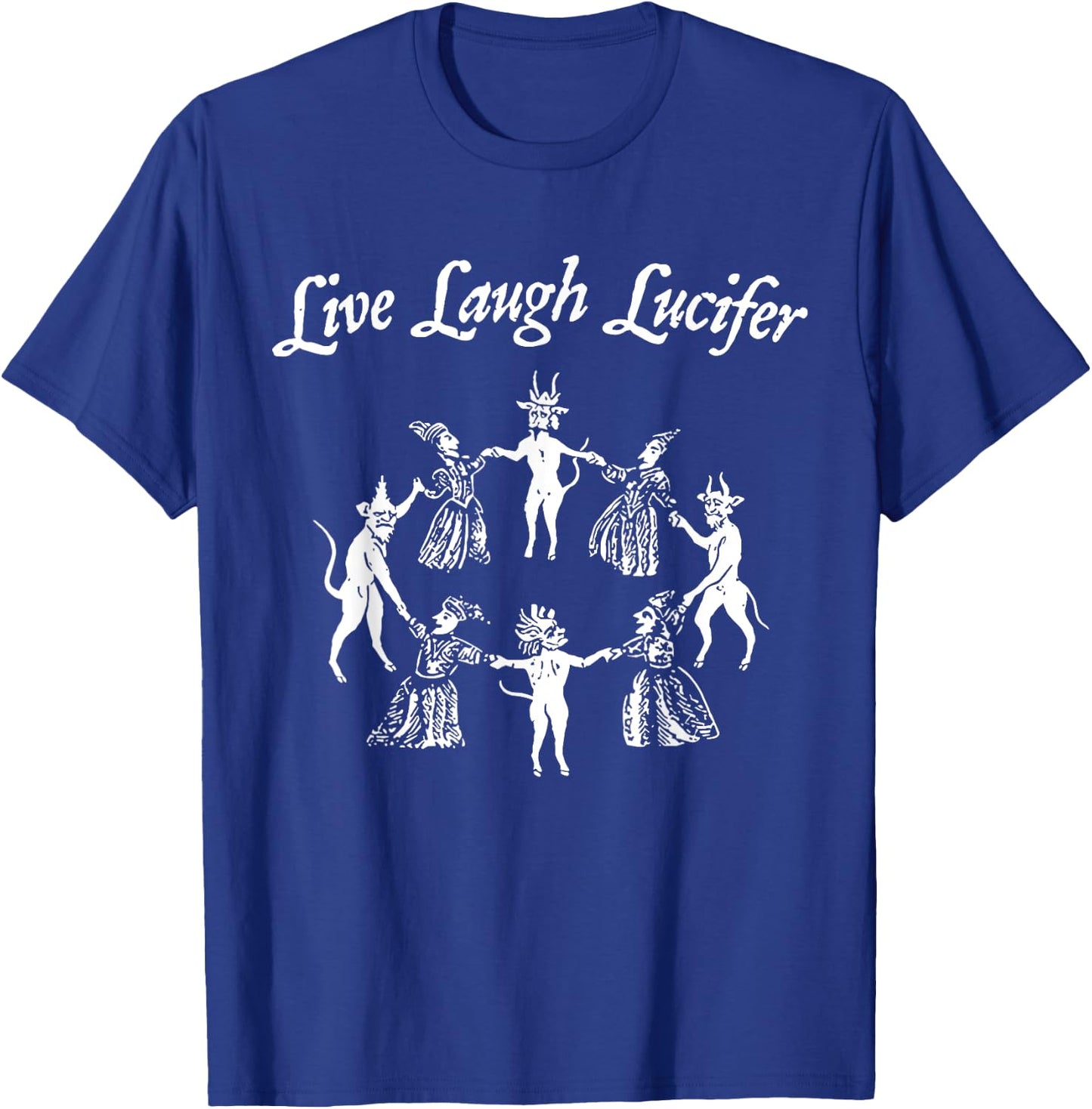 Live Laugh Lucifer Halloween Witch Dancing With The Devil T-Shirt - T-Shirt | Royal