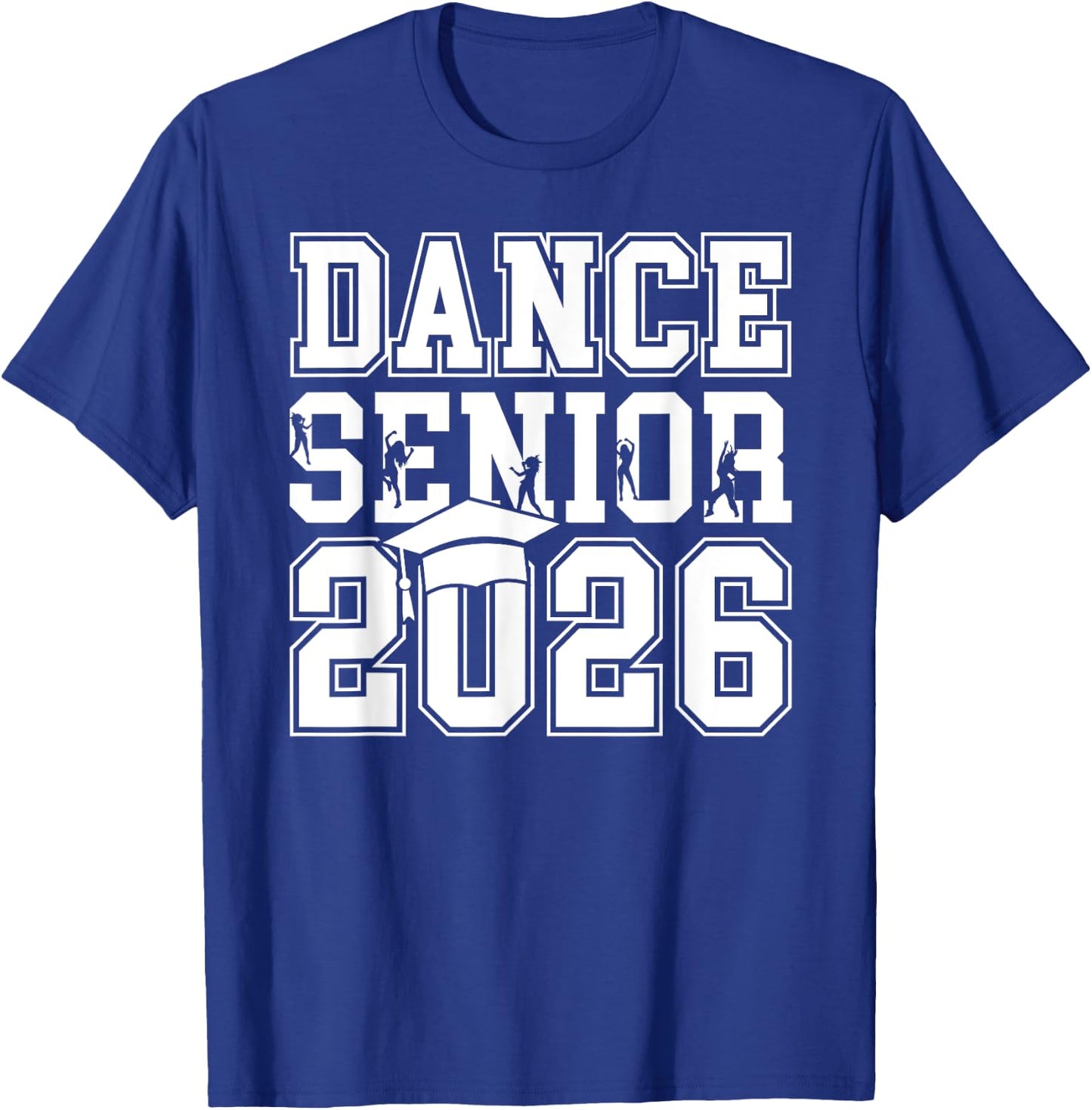 Dance Senior 2026 Class Of 2026 Senior Dancer T-Shirt - T-Shirt | Royal