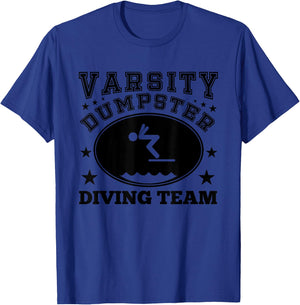 Varsity Dumpster Diving Team T-Shirt - T-Shirt | Royal