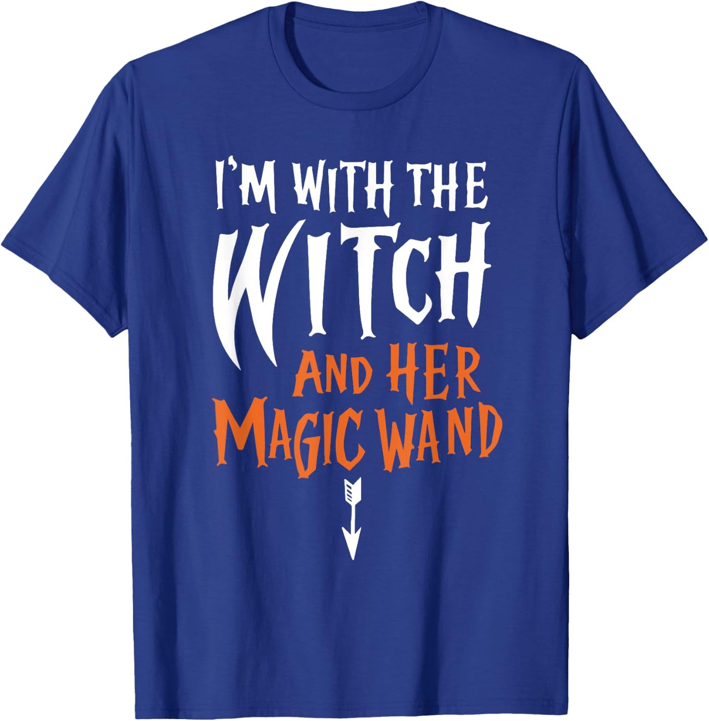I'm With The Witch and her Magic Wand Adult T-Shirt - T-Shirt | Royal