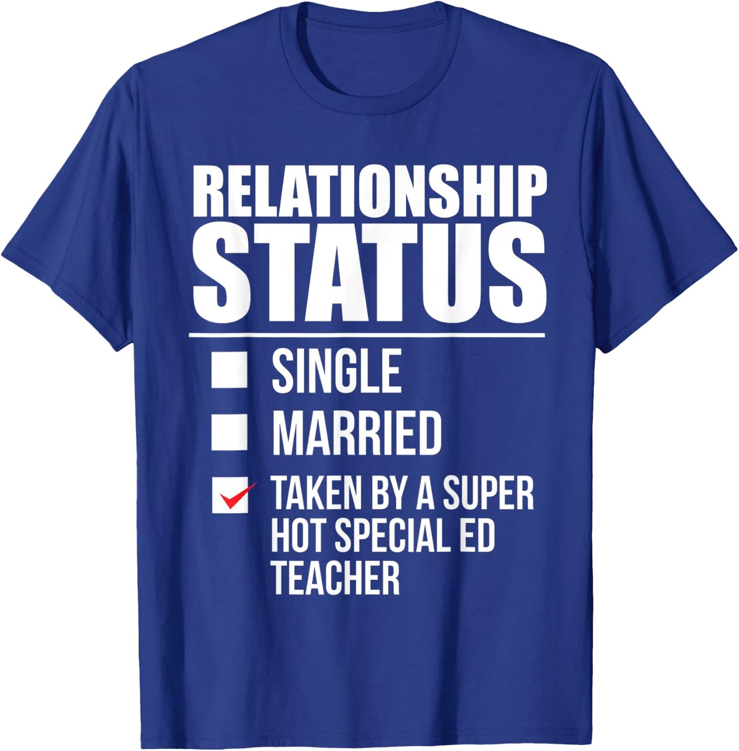 Relationship Status Taken Hot Special ED Teacher Partnership Women Kids T-Shirt - T-Shirt | Royal