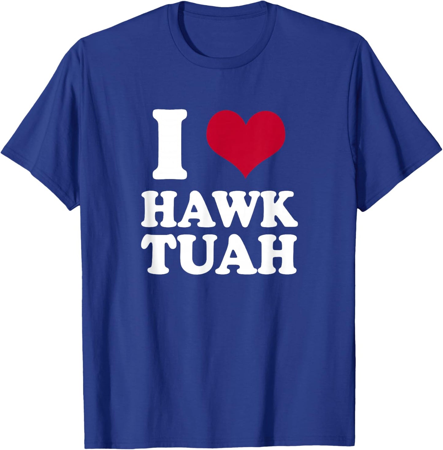 I heart Hawk Tuah T-Shirt - T-Shirt | Royal