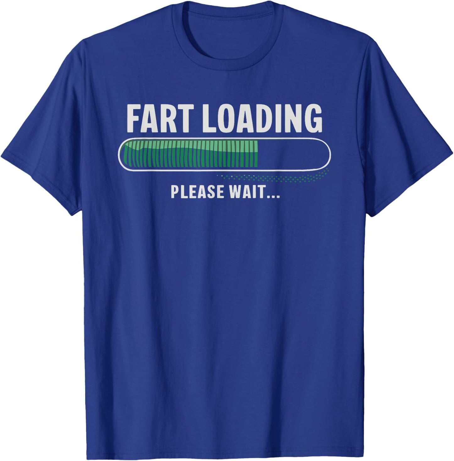 Fart Loading T-Shirt - T-Shirt | Royal