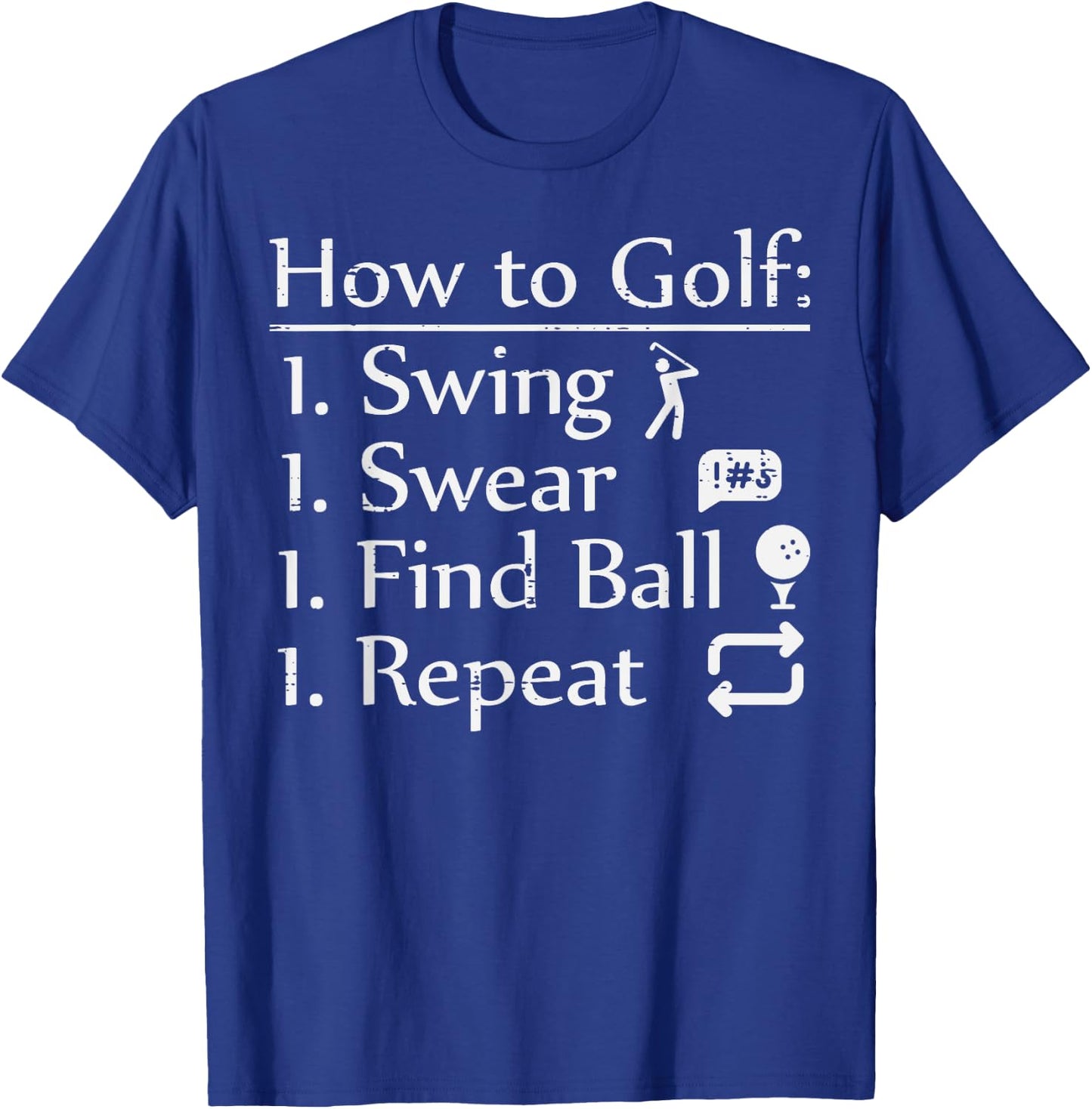 How To Golf Swing Swear Funny Golfing Golfer Dad Men Women T-Shirt - T-Shirt | Royal