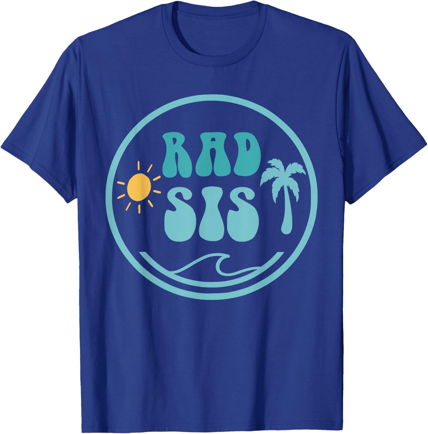 Rad Sister The Big One 1st Birthday Surf Family Matching T-Shirt - T-Shirt | Royal
