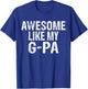 Awesome Like My G-Pa Funny Granddaughter Grandson T-Shirt - T-Shirt | Royal