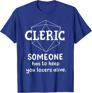 Cleric Funny Character Joke Roleplaying Games Gamer T-Shirt - T-Shirt | Royal