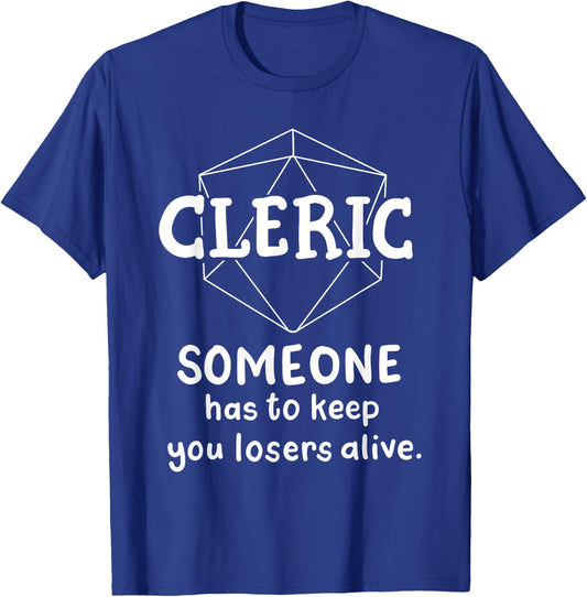 Cleric Funny Character Joke Roleplaying Games Gamer T-Shirt - T-Shirt | Royal
