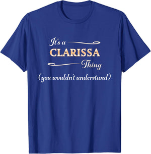 It's a CLARISSA Thing, You Wouldn't Understand | Name Gift T-Shirt - T-Shirt | Royal