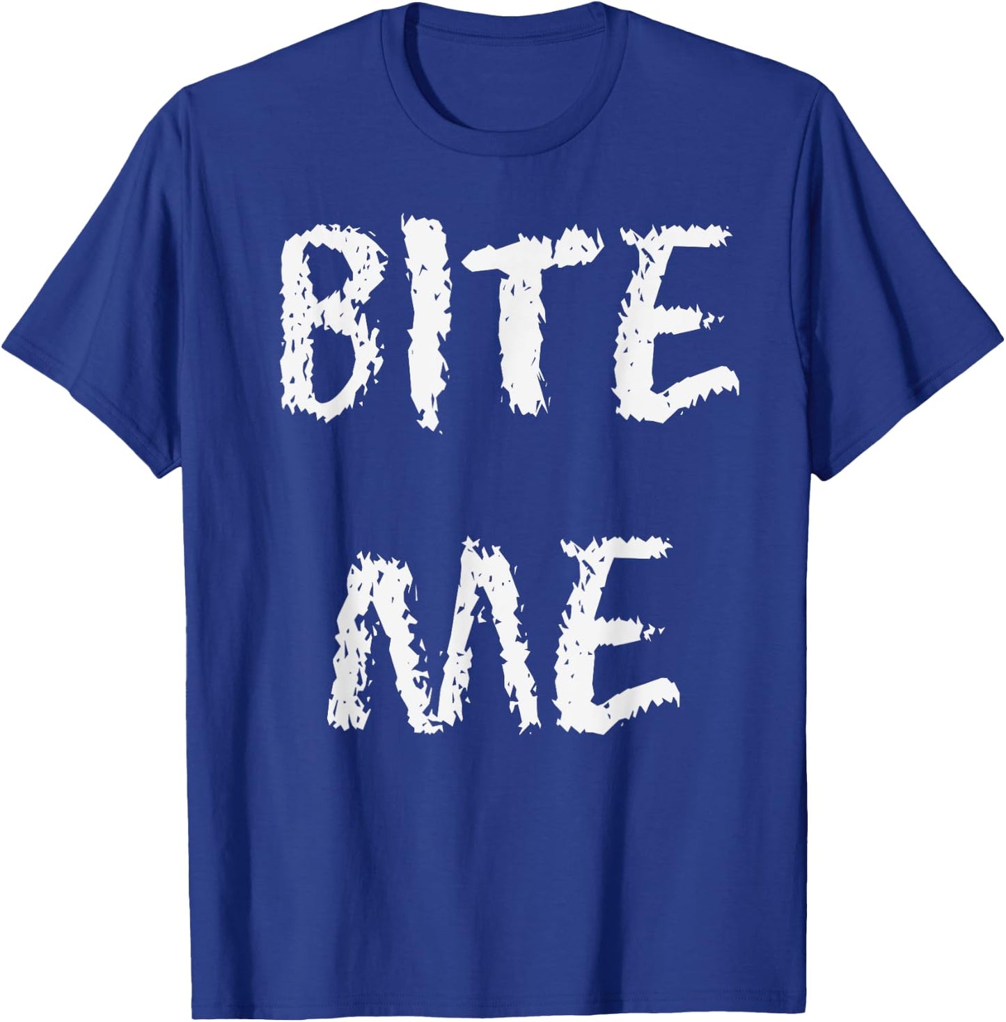 Funny Bite Me Sarcastic Amusing New Party Dope Novelty Item T-Shirt - T-Shirt | Royal