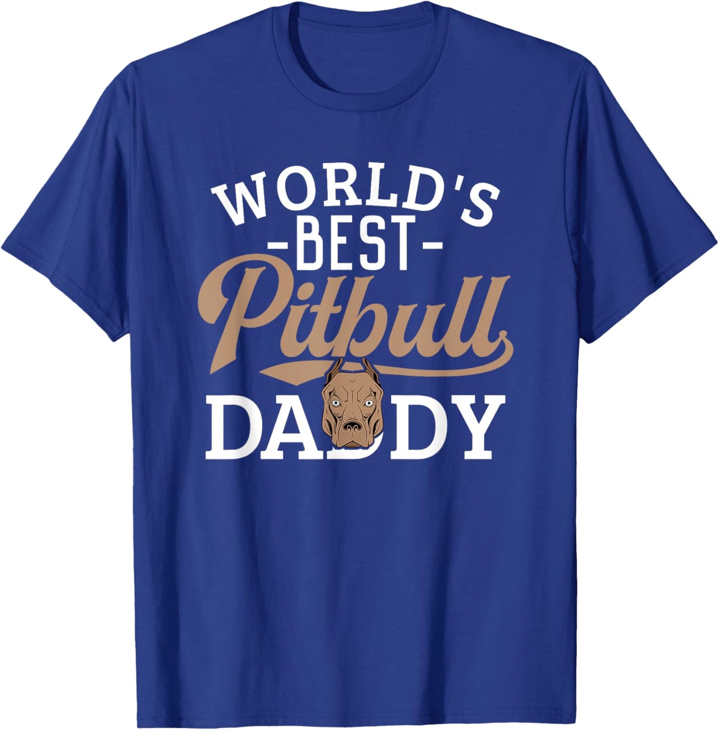 Pitbull Dad Shirt Funny Father's Day Pit Bull Dog Lover Best T-Shirt - T-Shirt | Royal