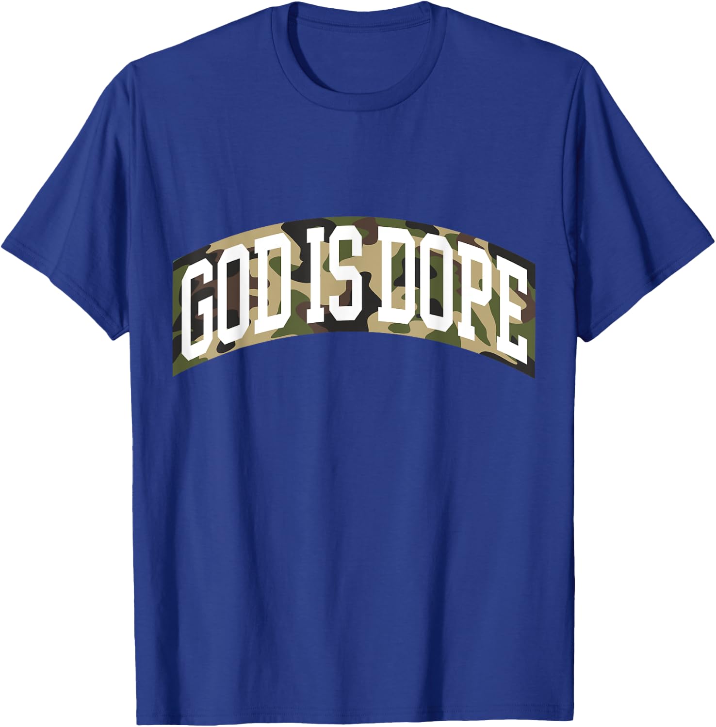 "God Is Dope" Camo Bible God Faith Church Christian T-Shirt - T-Shirt | Royal