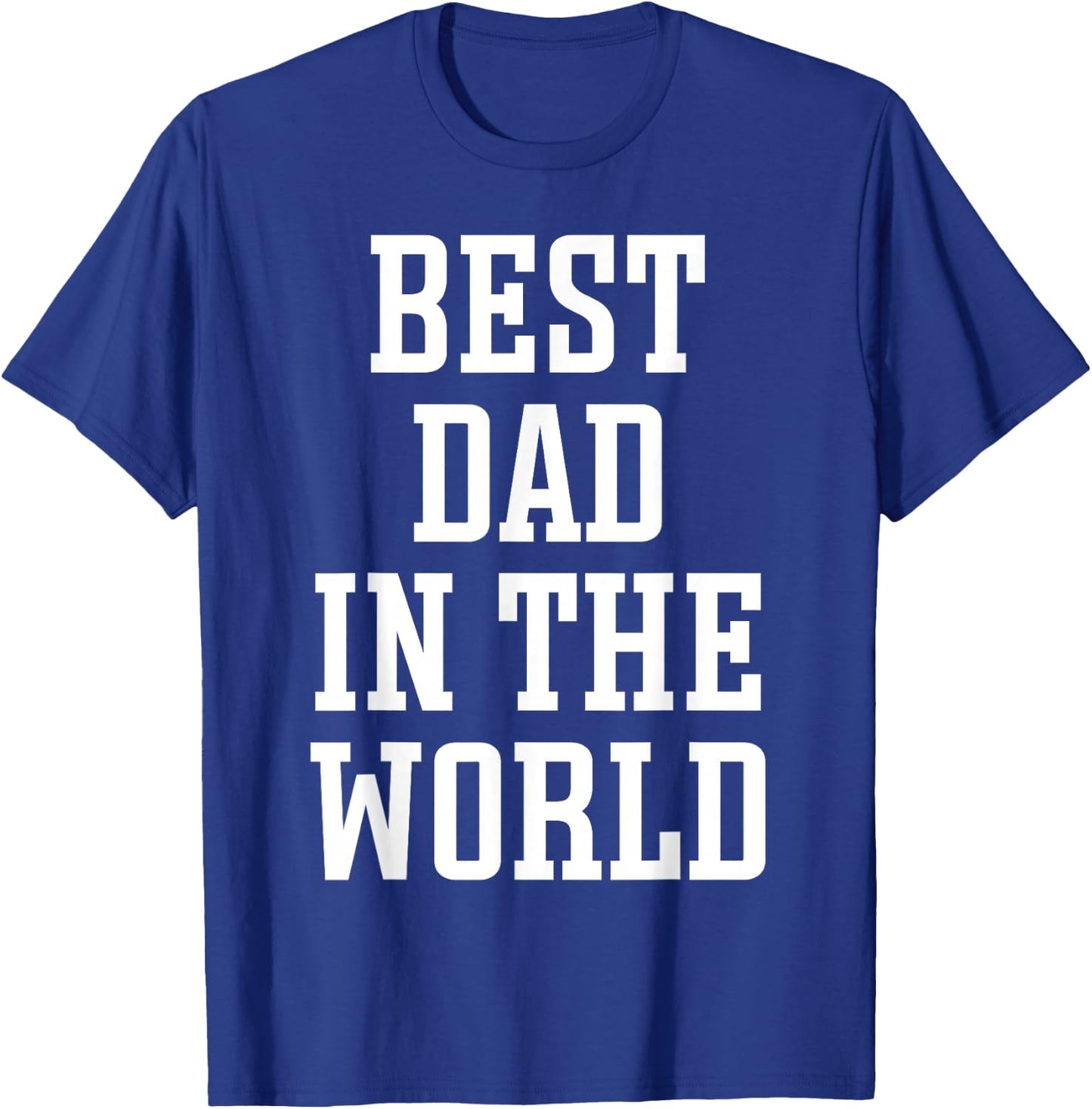 Best Dad in The World - World's Best Dad T-Shirt - T-Shirt | Royal