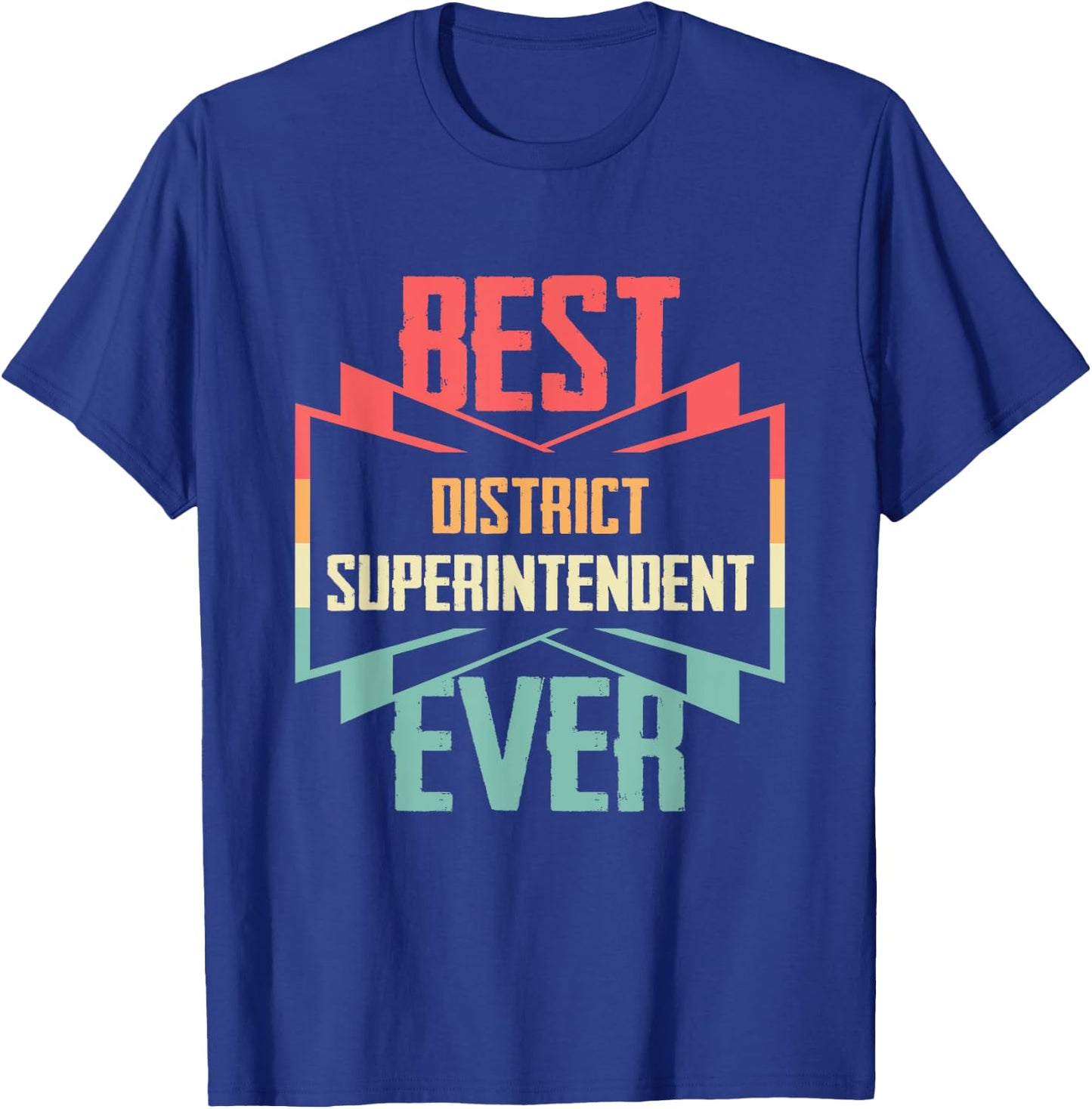 Vintage Best District Superintendent Ever T-Shirt - T-Shirt | Royal
