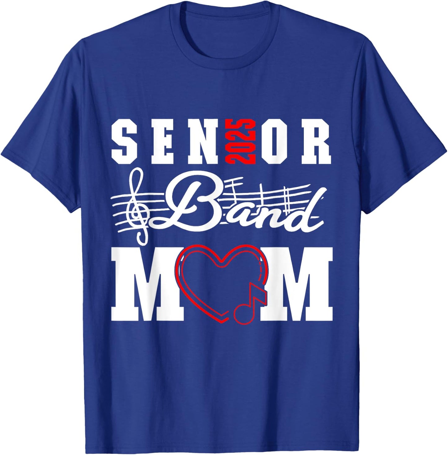 Senior Band Mom 2025 Marching Band Parent Class of 2025 T-Shirt - T-Shirt | Royal