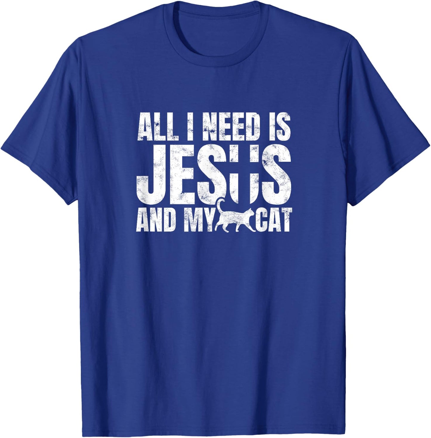 All I need is Jesus and my cat for Christians Men Women T-Shirt - T-Shirt | Royal
