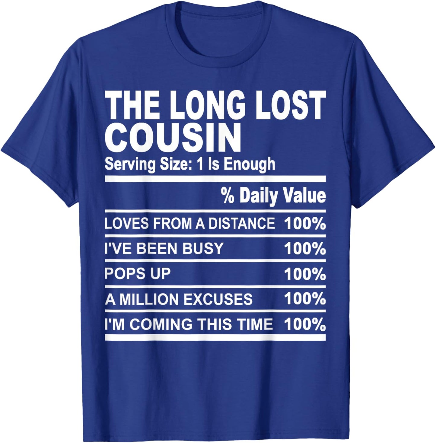 The long lost cousin funny family matching love cousins T-Shirt - T-Shirt | Royal