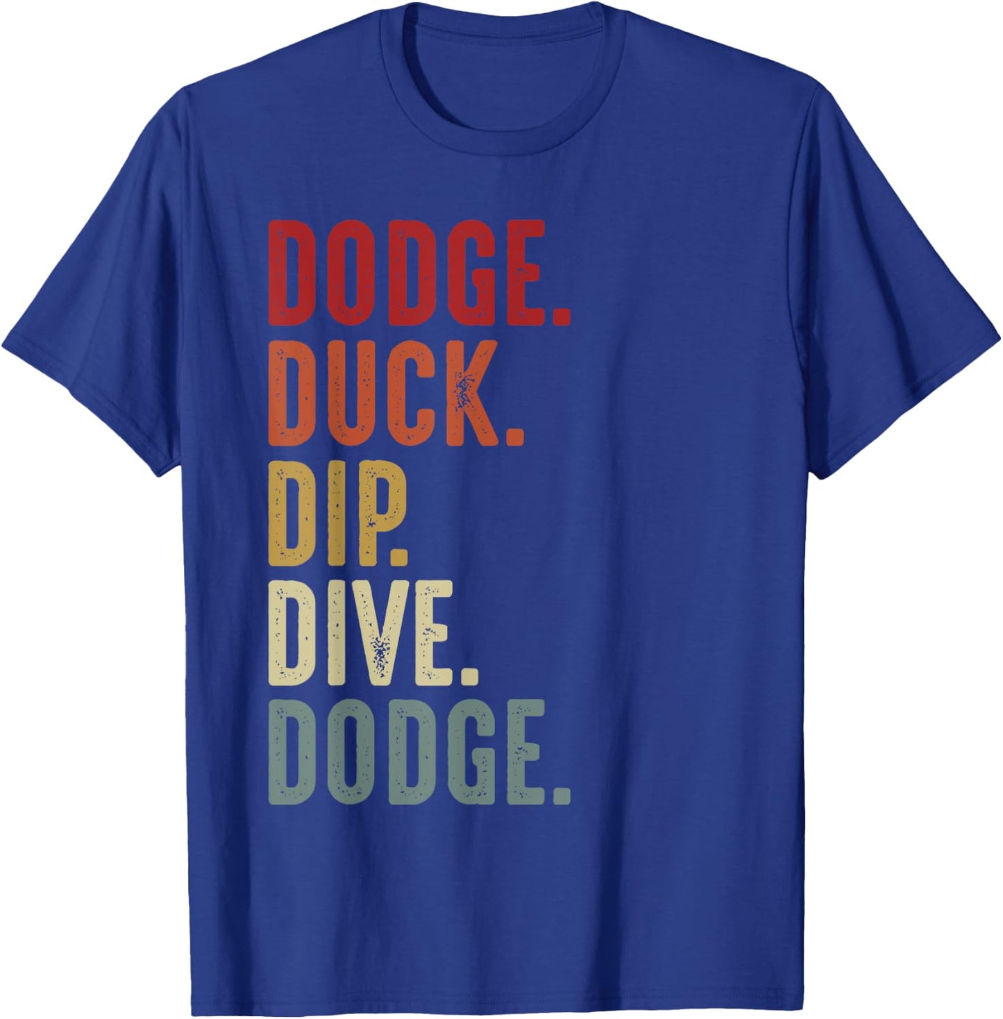Dodge Duck Dip Dive Funny Kids Men Women Dodgeball Vintage T-Shirt - T-Shirt | Royal