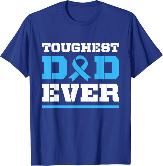 Toughest Dad Ever - Prostate Cancer Awareness Support T-Shirt - T-Shirt | Royal