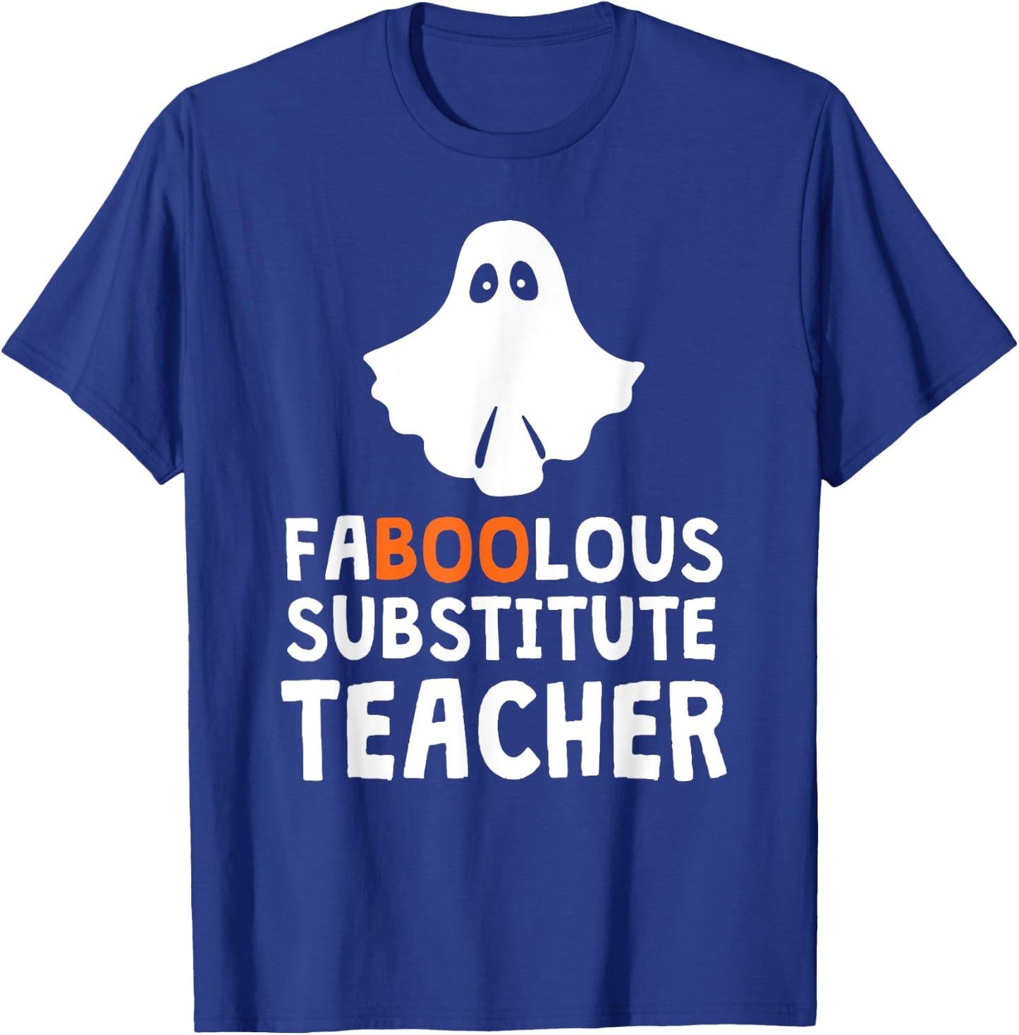 Faboolous (Fabulous) Substitute Teacher Halloween Men Women T-Shirt - T-Shirt | Royal