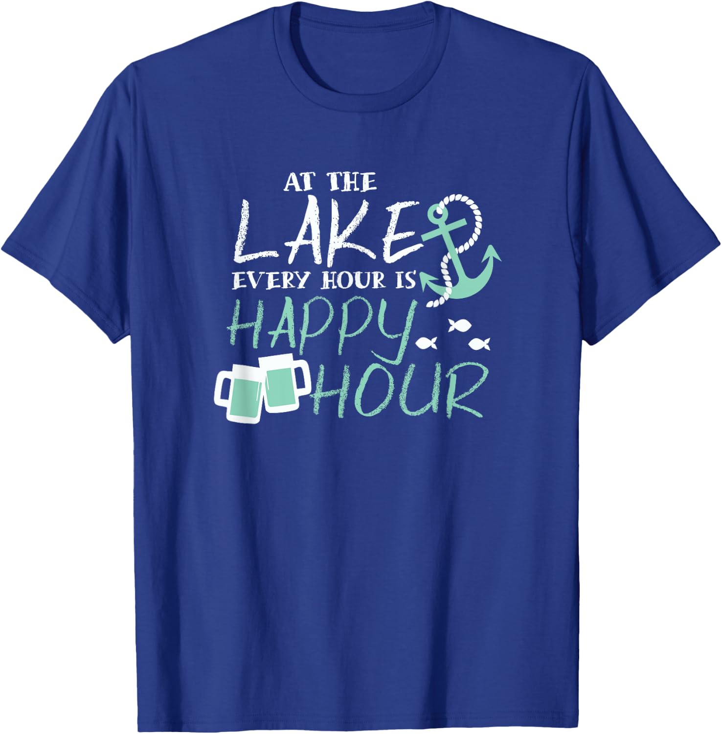 At the Lake Every Hour is Happy Hour Lake Vacation Relaxing T-Shirt - T-Shirt | Royal