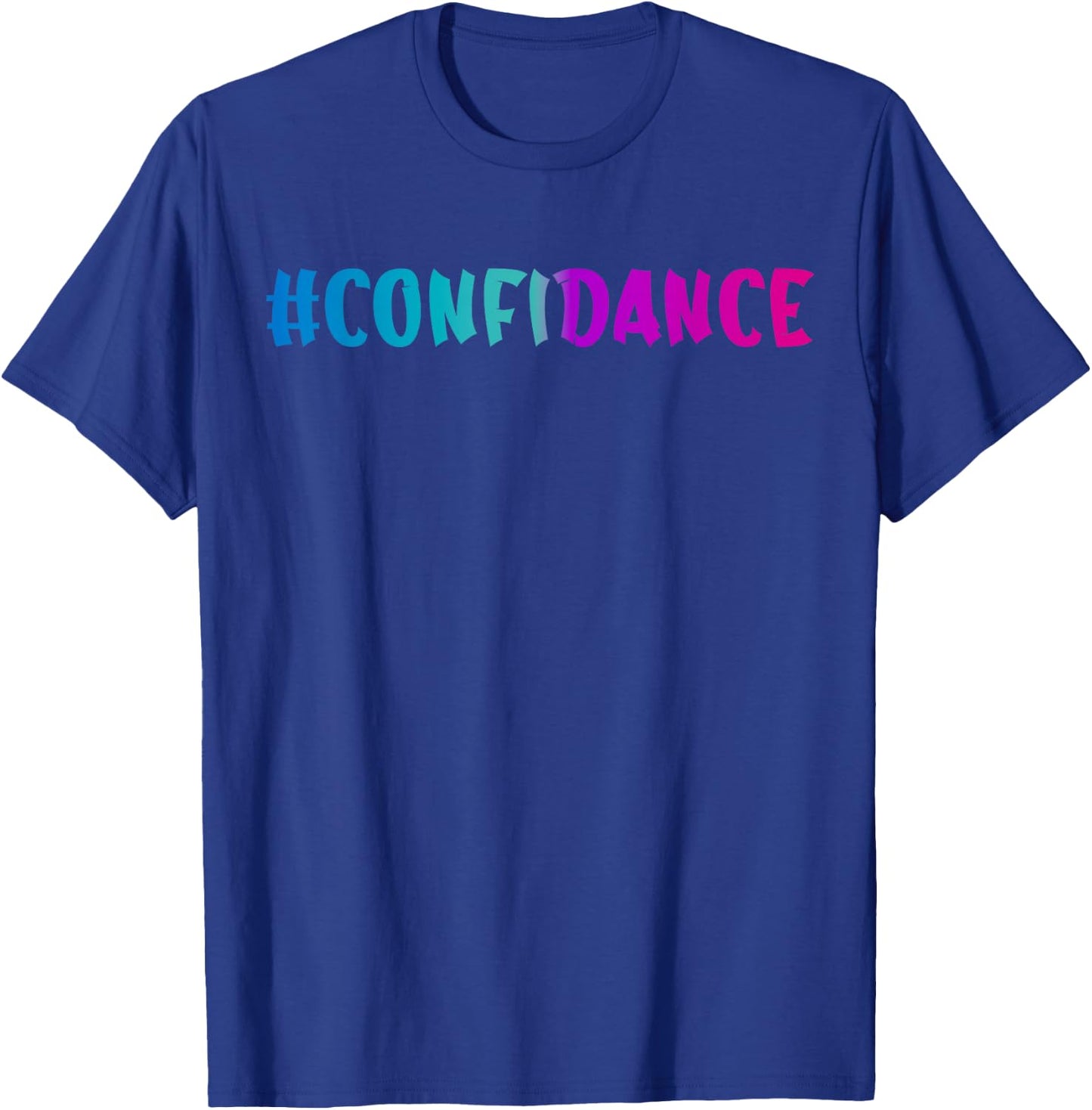 Confidance Dancer Dancing Cool Dance Student Dance Teacher T-Shirt - T-Shirt | Royal
