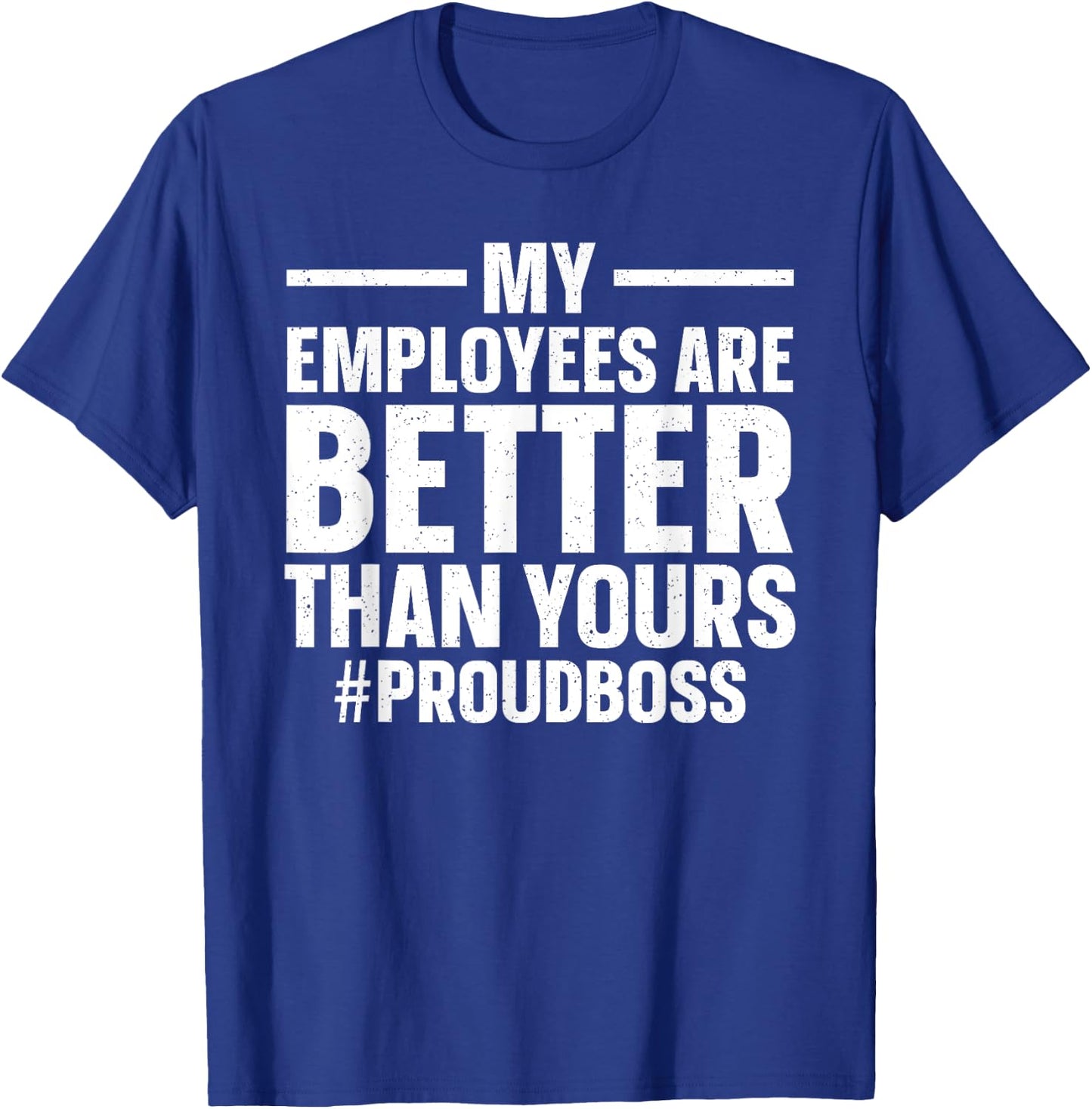 Proud Boss Art Women Bosses Day Boss Appreciation T-Shirt - T-Shirt | Royal