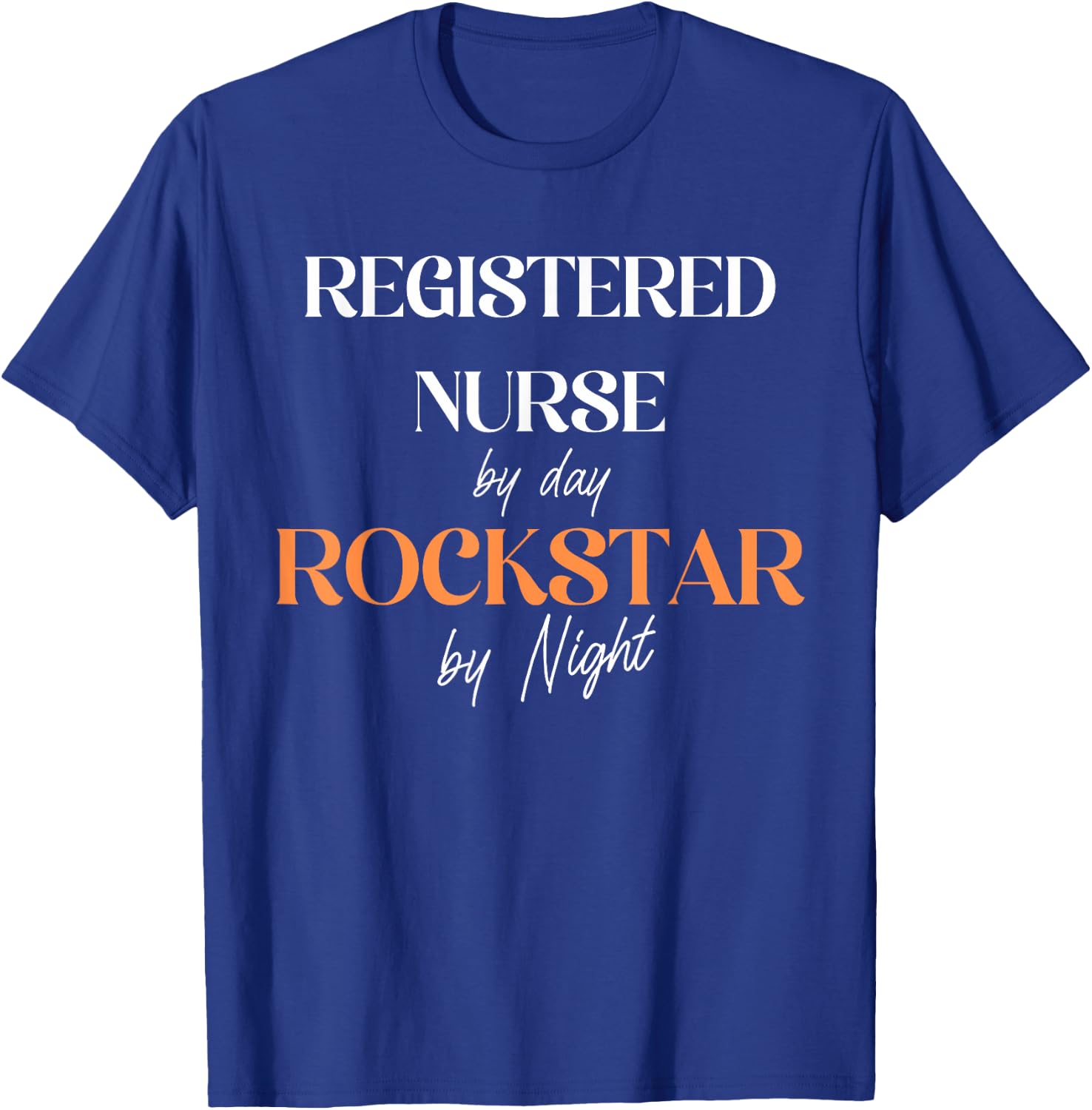 Registered Nurse by day, Rockstar by Night T-Shirt - T-Shirt | Royal
