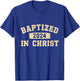 Baptized In Christ 2024 T-Shirt - T-Shirt | Royal