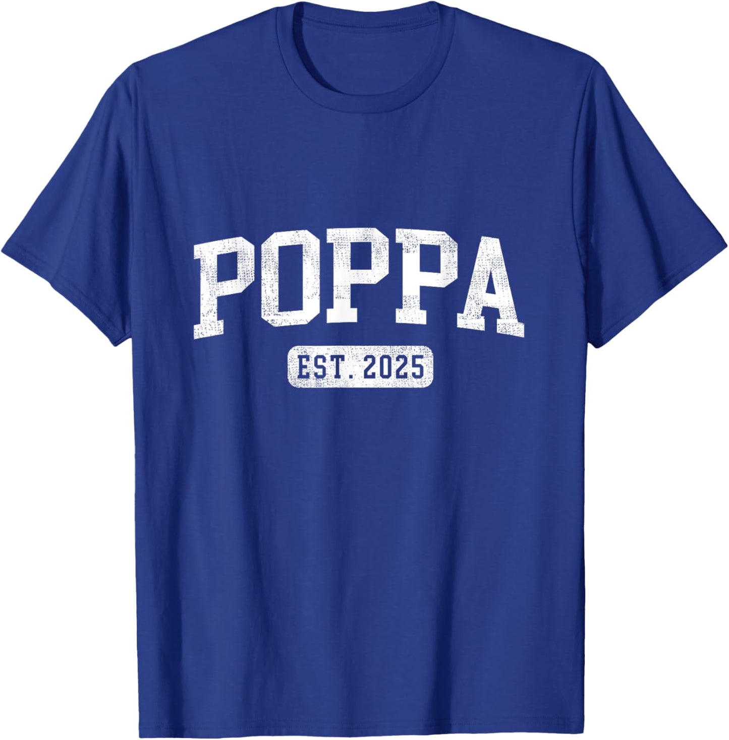 Poppa Est 2025 Promoted To Poppa Announcement T-Shirt - T-Shirt | Royal