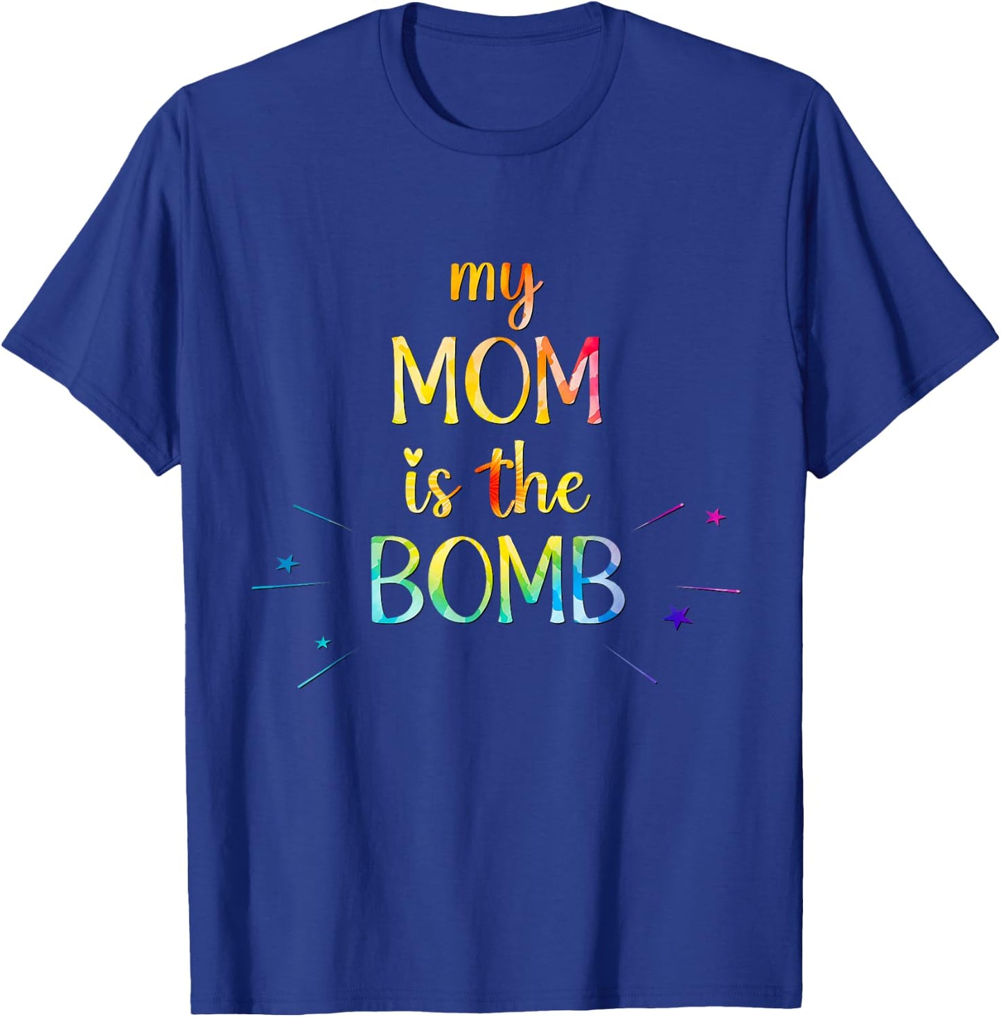 Mother's Day, My Mom Is the Bomb, Funny Mother's Day Tie dye T-Shirt - T-Shirt | Royal