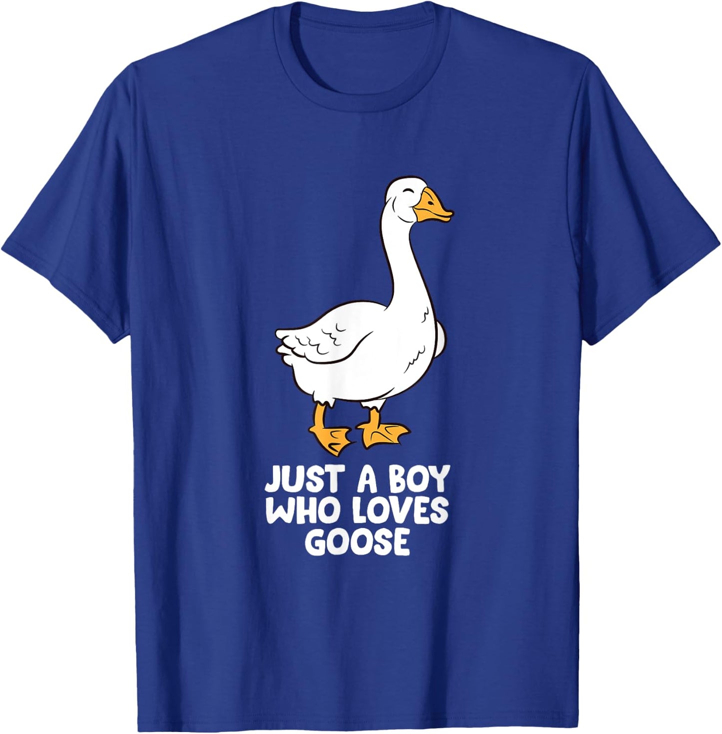 Goose Boy Gift Just a Boy Who Loves Goose T-Shirt - T-Shirt | Royal