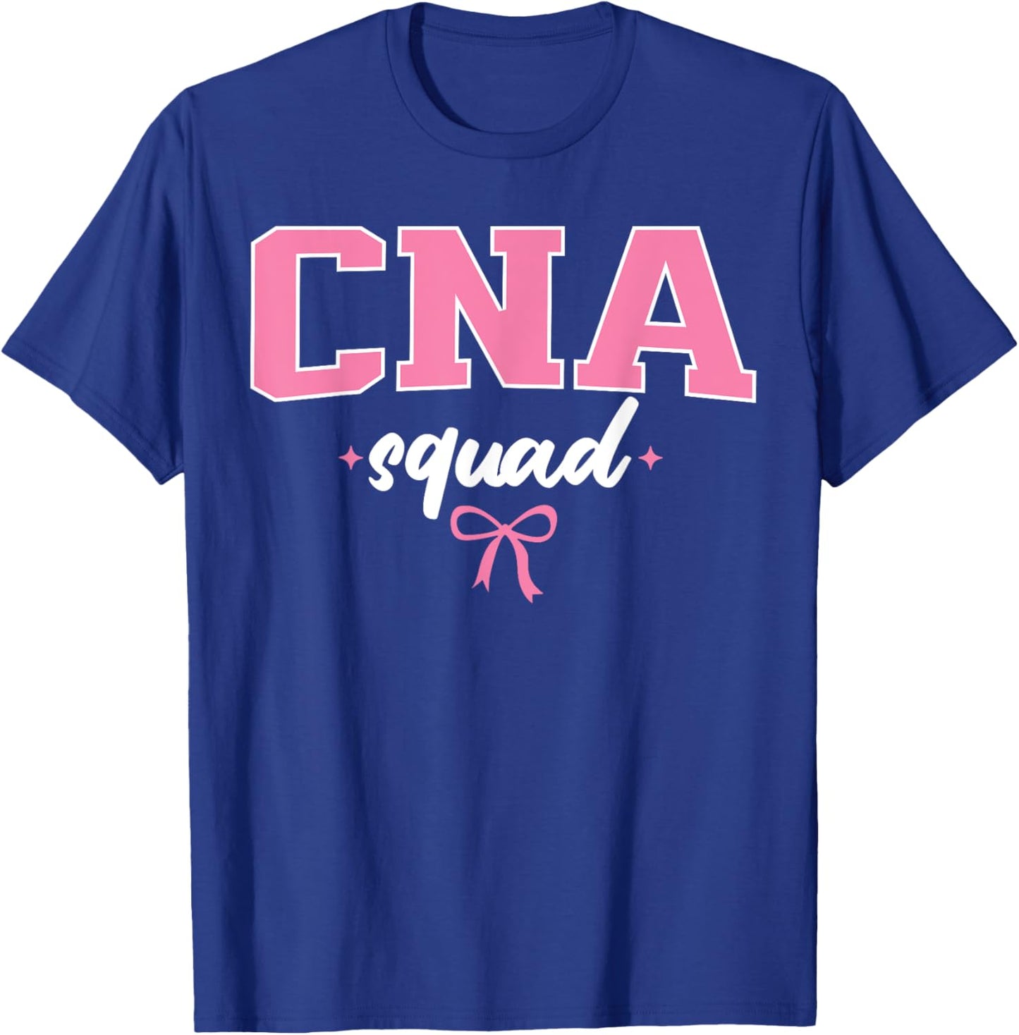 CNA Squad Nurse Assistant Certified Nursing Assistant Women T-Shirt - T-Shirt | Royal