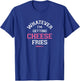 Mean Girls - Whatever I'm Getting Cheese Fries T-Shirt - T-Shirt | Royal