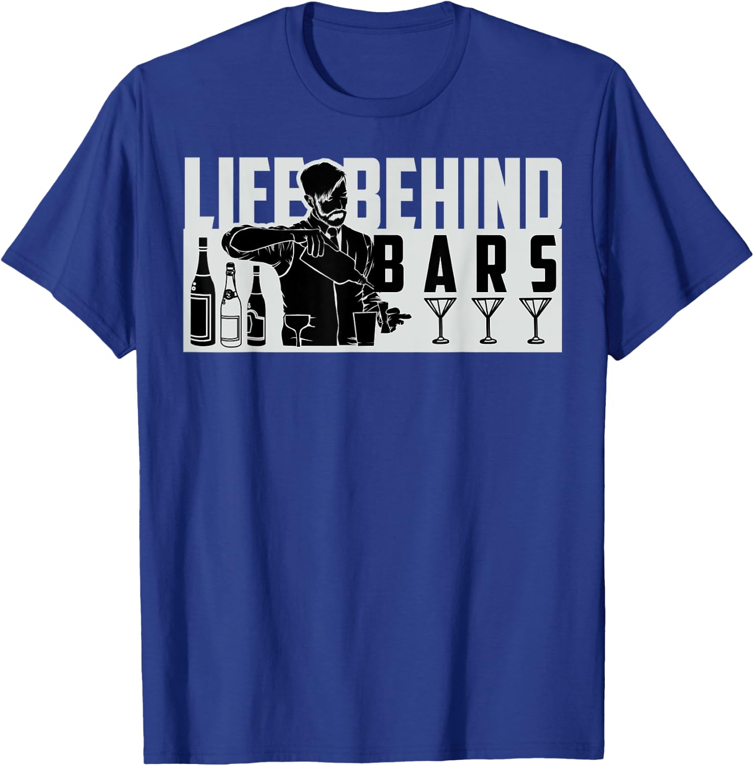 Funny Life Behind Bars Men And Women Bartender T-Shirt - T-Shirt | Royal