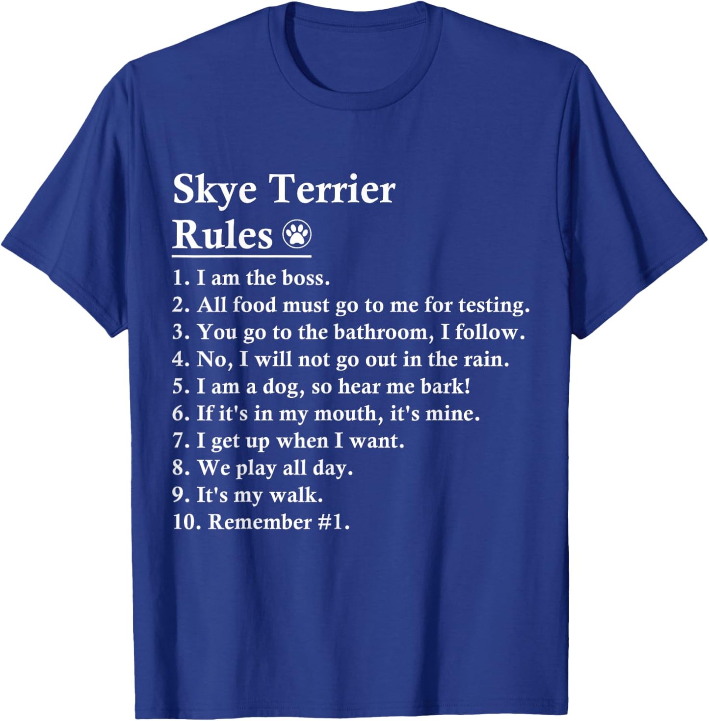 Funny Skye Terrier Dog Rules Men Women Girls Kids T-Shirt - T-Shirt | Royal
